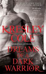 Dreams of a Dark Warrior (Immortals After Dark #11)